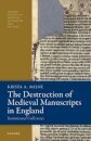 The Destruction of Medieval Manuscripts in England