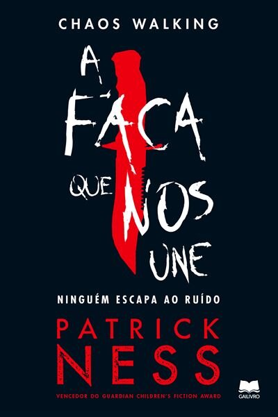 Chaos Walking - A Faca Que Nos Une
