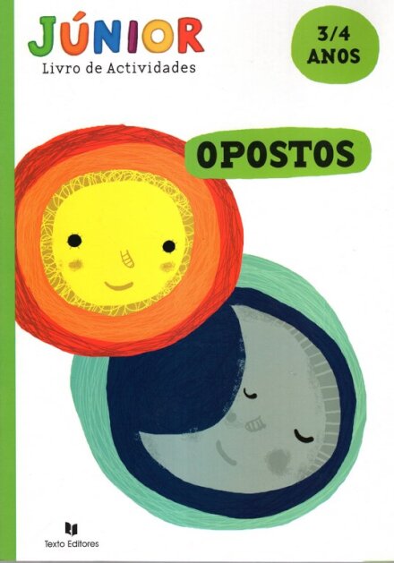 Júnior - Opostos 3/4 Anos - Pré-Escolar - Livro de Actividades