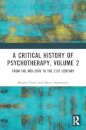 A Critical History of Psychotherapy, Volume 2