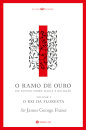 O Ramo De Ouro, Um Estudo  Sobre Magia E Religião