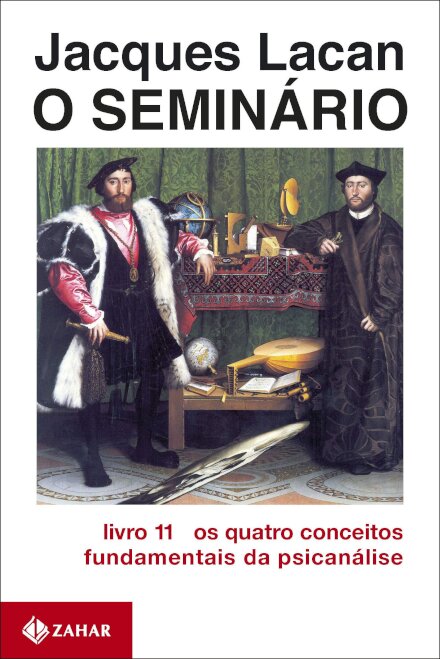 Seminário Livro 11: Os Quatro Conceitos Fundamentais Da Psicanálise