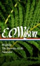 E. O. Wilson: Biophilia, The Diversity of Life, Naturalist (LOA #340)