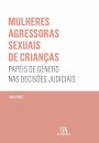 Mulheres Agressoras Sexuais De Crianças