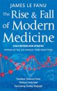 The Rise & Fall Of Modern Medicine