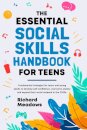The Essential Social Skills Handbook for Teens