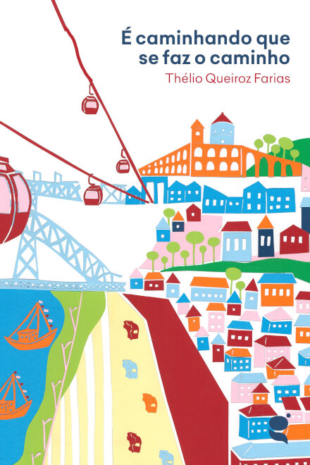 É Caminhando que se Faz o Caminho