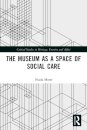 The Museum as a Space of Social Care