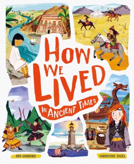 How We Lived In Ancient Times