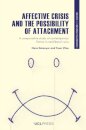 Affective Crisis and the Possibility of Attachment