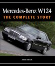 Mercedes-Benz W124 : The Complete Story