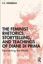 The Feminist Rhetorics, Storytelling, and Teachings of Diane di Prima