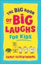 The Big Book of Big Laughs for Kids