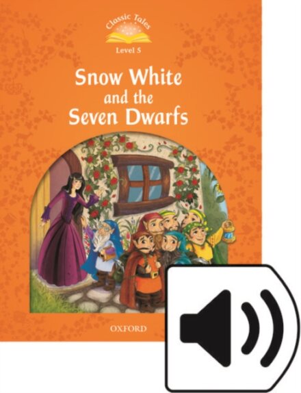 Classic Tales, Second Edition 5: Snow White and the Seven Dwarfs Book and Audio MultiROM