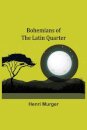 Bohemians of the Latin Quarter