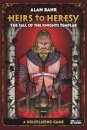 Heirs to Heresy: The Fall of the Knights Templar