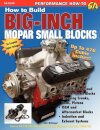 How to Build Big-Inch Mopar Small Blocks