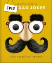 The Little book of Epic Dad Jokes