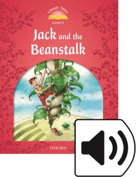 Classic Tales, Second Edition 2: Jack and the Beanstalk Book and Audio MultiROM