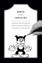Birth of an Industry