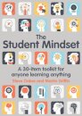 The Student Mindset : A 30-item toolkit for anyone learning anything