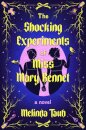 The Shocking Experiments of Miss Mary Bennet