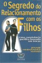O Segredo do Relacionamento com os Filhos