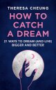 How to Catch A Dream