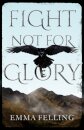 Fight Not For Glory