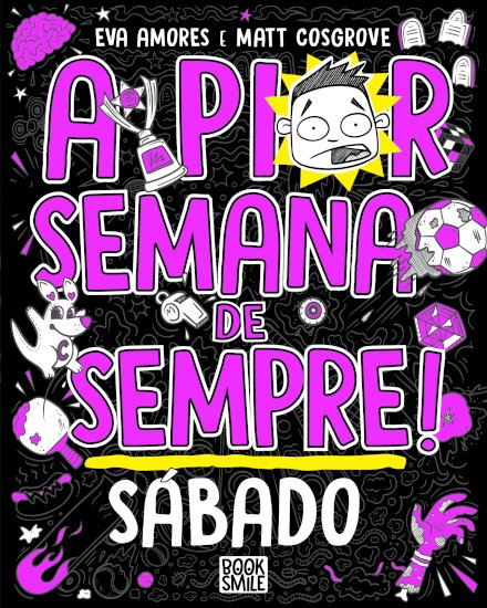 A Pior Semana de Sempre: Sábado