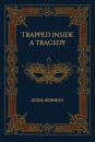 Trapped Inside a Tragedy