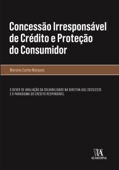 Concessão Irresponsável De Crédito E Proteção Do Consumidor
