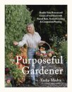The Purposeful Gardener