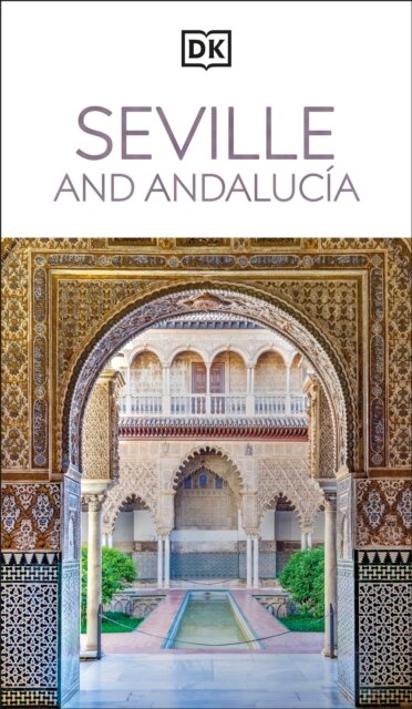 Seville And Andalucia Dk Eyewitness