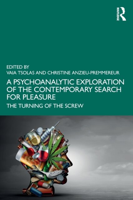 A Psychoanalytic Exploration of the Contemporary Search for Pleasure