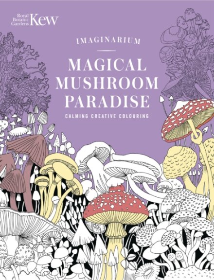 Kew Imaginarium: Magical Mushroom Paradise