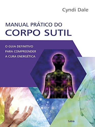 Manual Prático Do Corpo Sutil