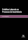 Créditos Laborais No Processo De Insolvência