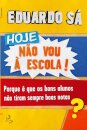 Hoje Não Vou à Escola