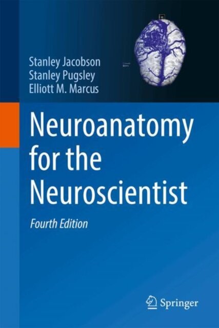 Neuroanatomy for the Neuroscientist