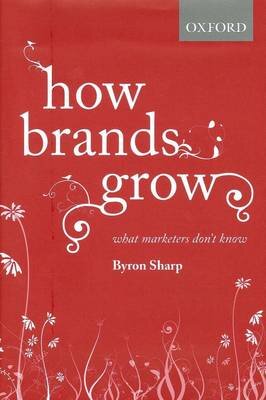 How Brands Grow: What Marketers Don't Know