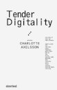 Tender Digitality