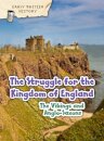 The Viking and Anglo-Saxon Struggle for England