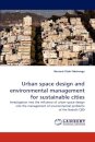 Urban space design and environmental management for sustainable cities