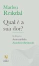 Qual É A Sua Dor? Infância, Autocuidado, Autodescobrimento