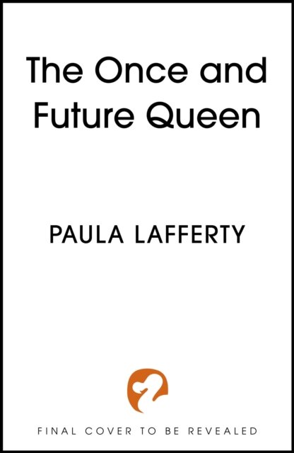 The Once and Future Queen