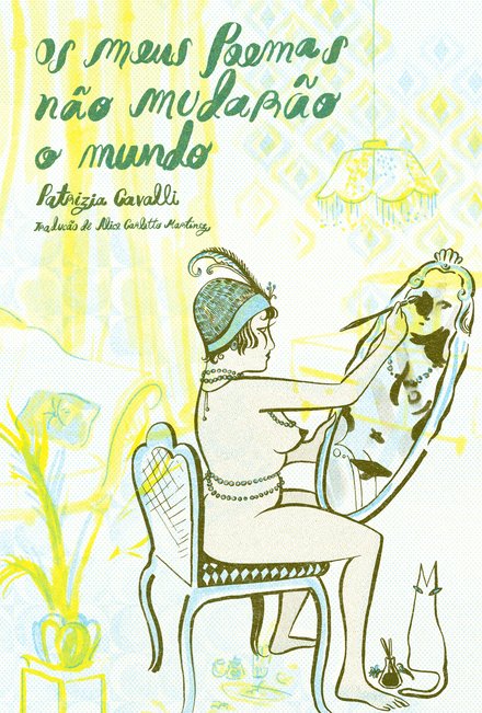 Os Meus Poemas Não Mudarão O Mundo