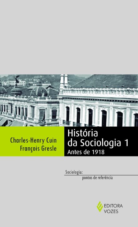 História Da Sociologia V.1: Antes De 1918