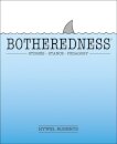 Botheredness