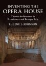 Inventing the Opera House